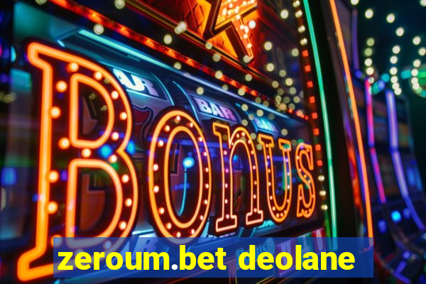 zeroum.bet deolane